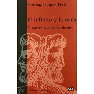 El infinito y la nada: el querer vivir como desafío