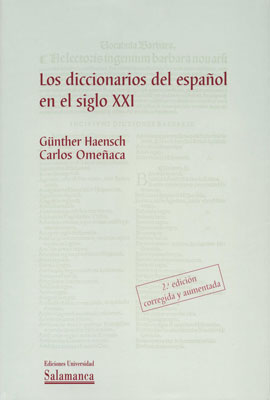 Los diccionarios del español en el siglo XXI:problemas actuales de la lexicografia,los distintos tipos de diccionarios