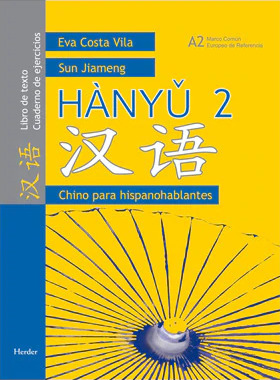 Hànyu-2. Libro de texto/ Cuaderno de ejercicios. Chino para hispanohablantes  (Nivel A2)