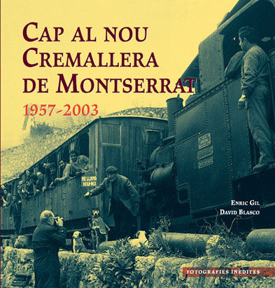 Cap al nou Cremallera de Montserrat 1957-2003