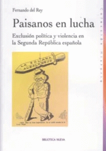 Paisanos en lucha. Exclusión política y violencia en la Segunda República española