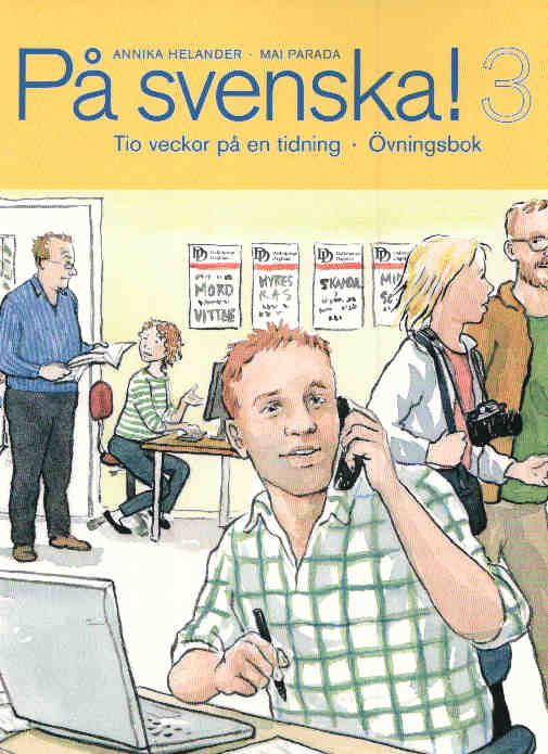 På svenska! 3 Tio veckor på en tidning. Övningsbok