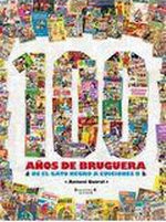 100 años de Bruguera -De El Gato Negro a Ediciones B-