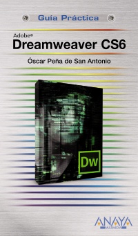 Dreamweaver CS6 . Guía práctica