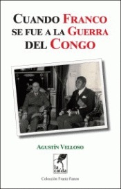 Cuando Franco se fue a la guerra del Congo