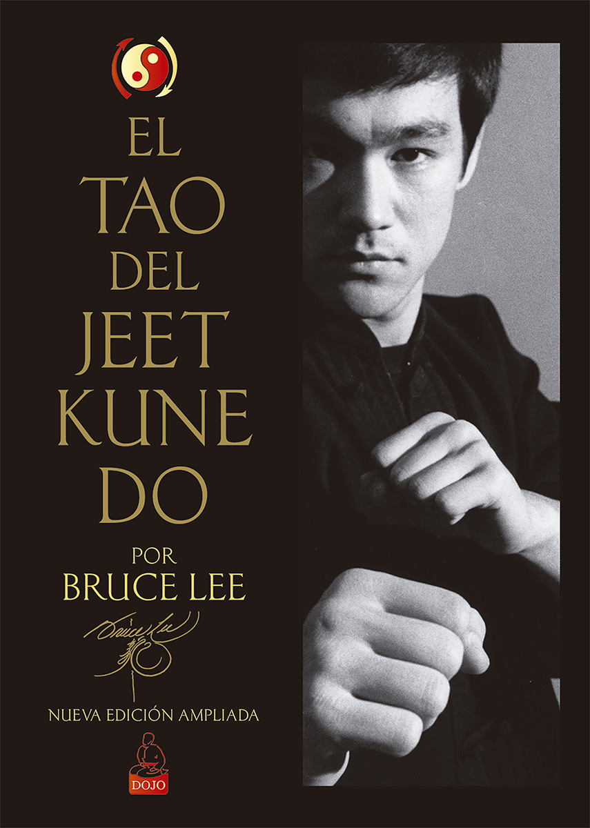 El Tao del Jeet Kune Do. Nueva edición ampliada