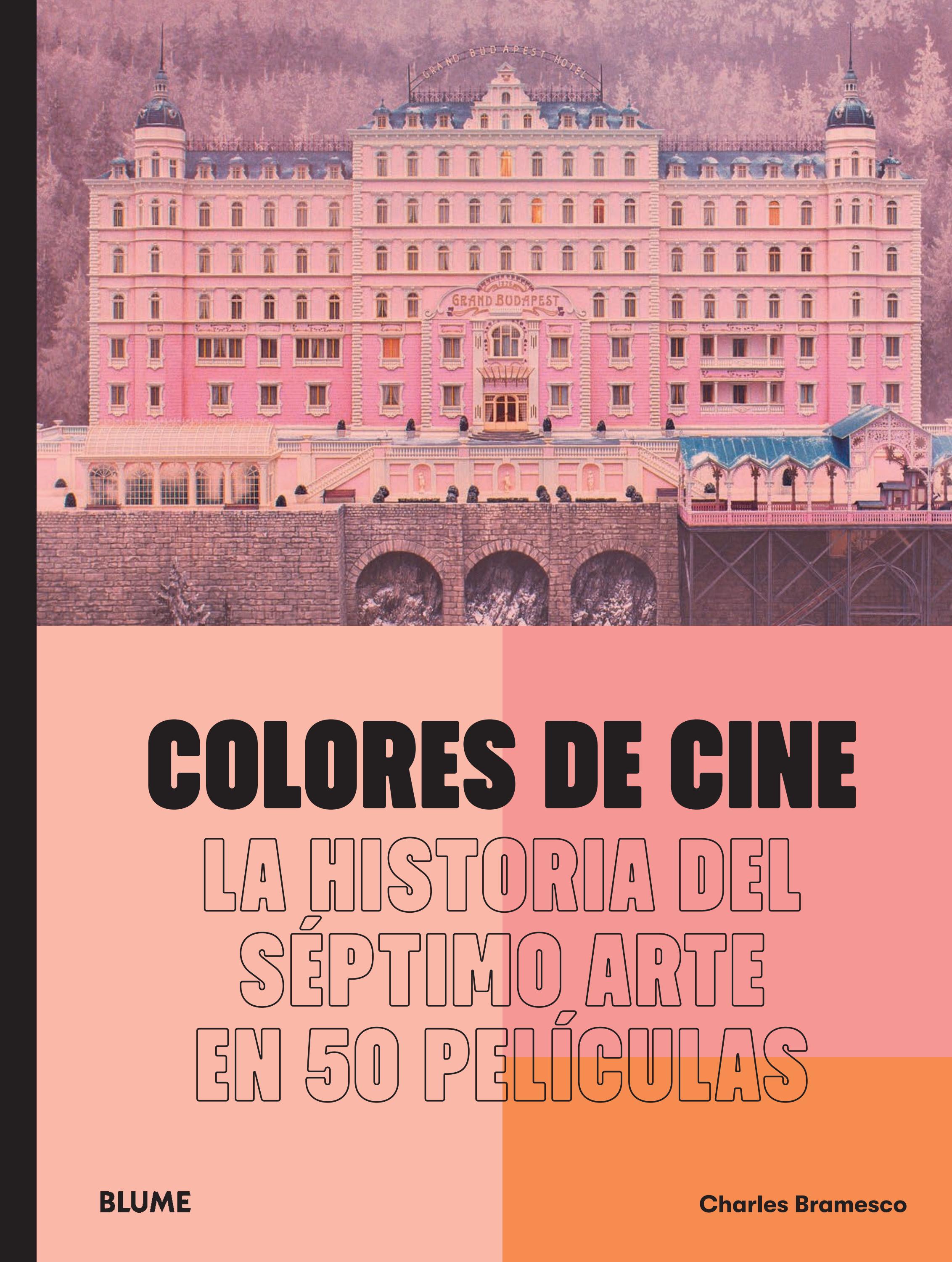 Colores de cine. La historia del séptimo arte en 50 películas