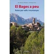 El Bages a peu. Rutes per valls i muntanyes