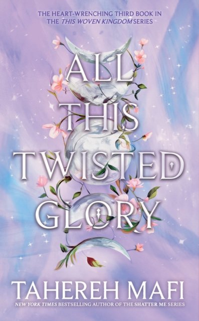 All This Twisted Glory (This Woven Kingdom series 3)