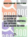 Instrumentos para la gestión de la formación continua con los criterios de la calidad ISO 9000