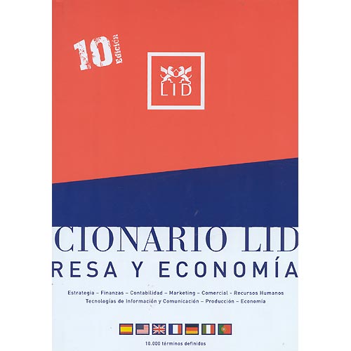 Diccionario LID de Economía y Empresa. Inglés Norteamericano y Británico-Francés-Alemán-Italiano-Español