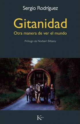 Gitanidad. Otra manera de ver el mundo