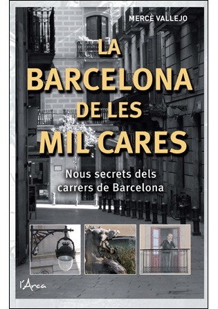 La Barcelona de les mil cares. Nous secrets dels carrers de Barcelona