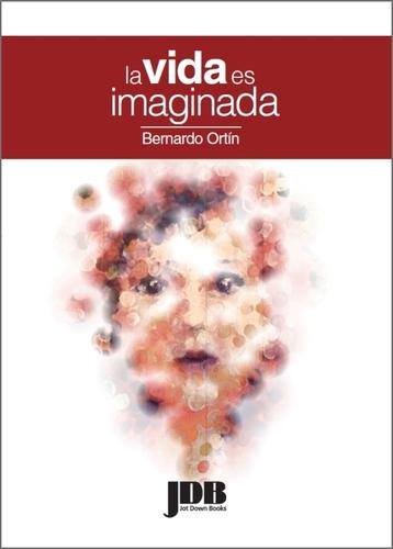 La vida es imaginada