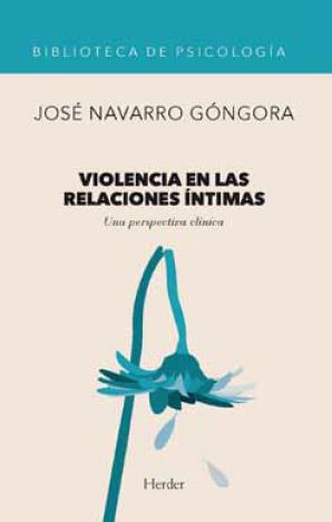 Violencia en las relaciones íntimas.Una perspectiva clínica