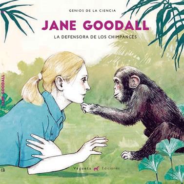 Jane Goodall. La millor amiga dels ximpanzés