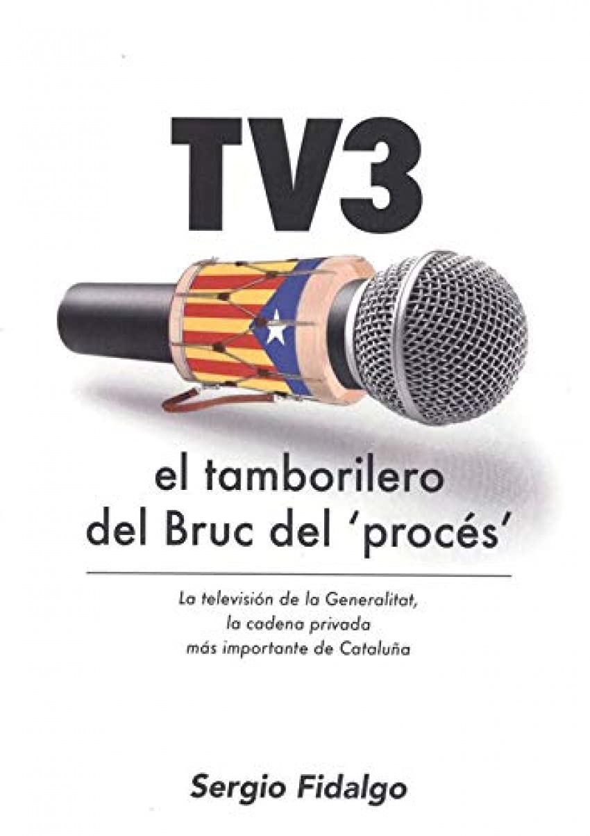 Tv3, el tamborilero del Bruc del procés