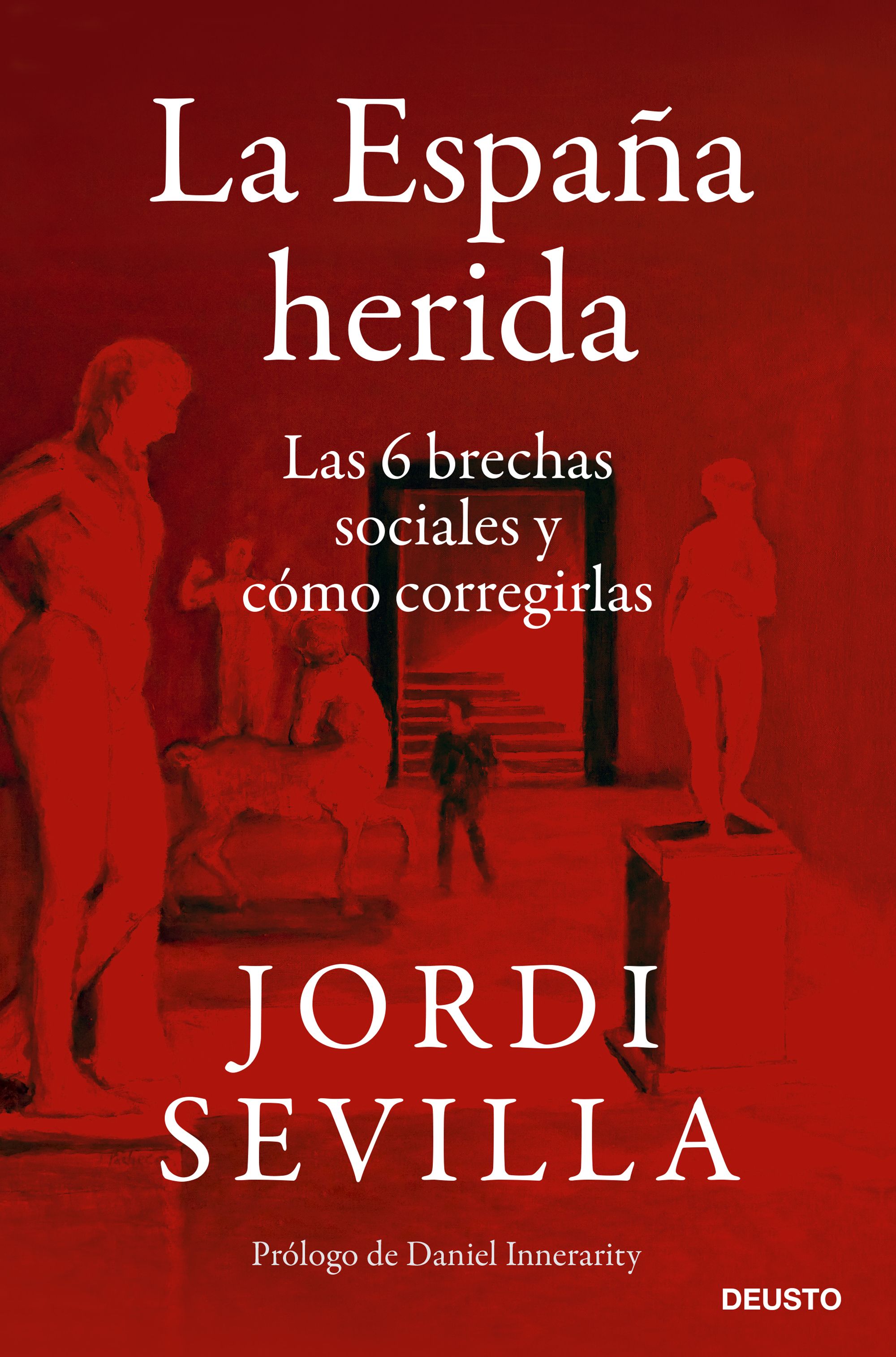 La España herida. Las 6 brechas sociales y cómo corregirlas