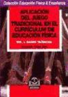 Aplicación del juego tradicional en el currículum de educación física (2 Tomos)