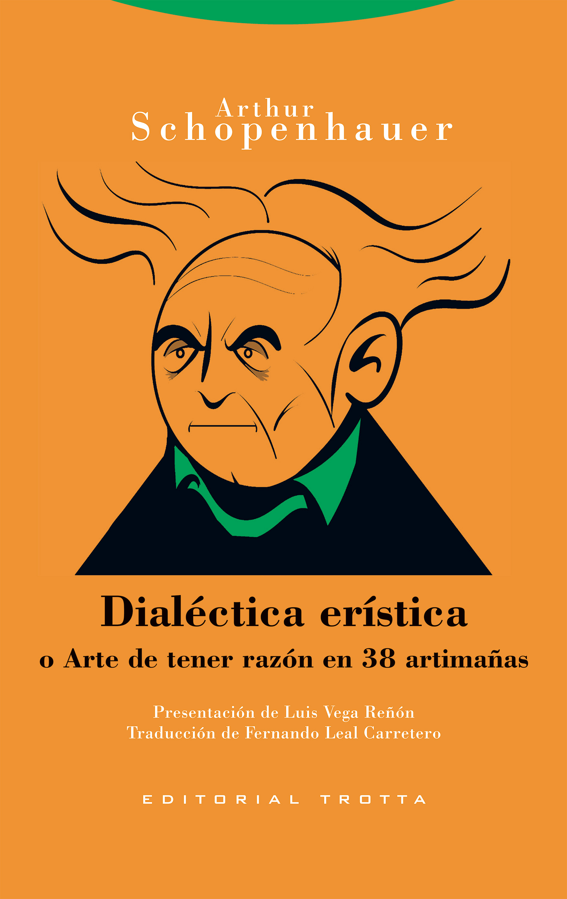 Dialéctica erística (o Arte de tener razón en 38 artimañas)