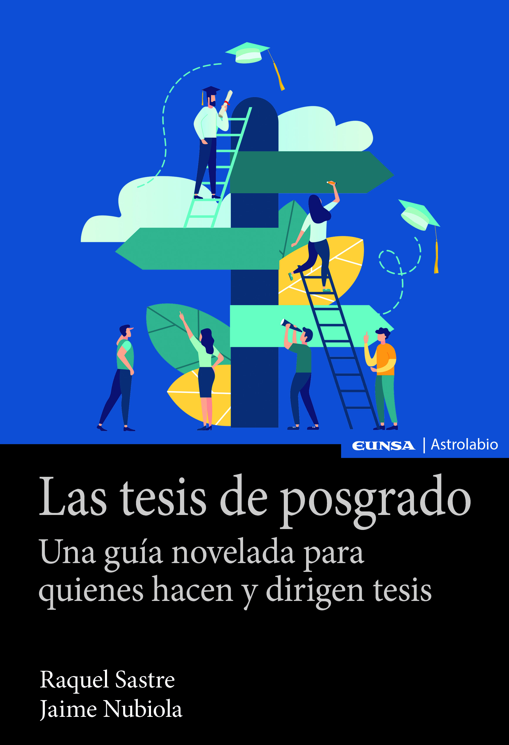 Las tesis de posgrado: una guía novelada para quienes hacen y dirigen tesis