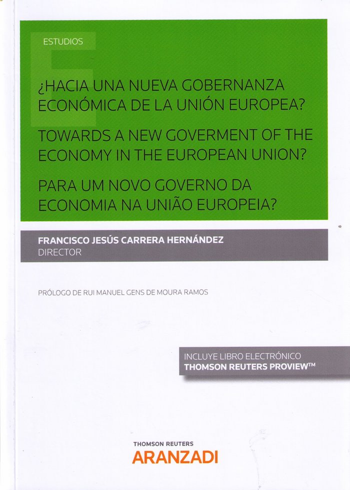 ¿Hacia una nueva gobernanza económica de la Unión Europea? Towards a new goverment of the economy in