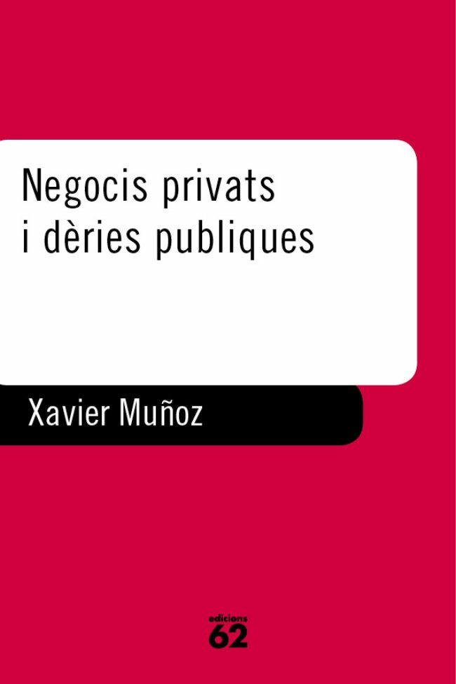 Negocis privats i dèries públiques. Memòries