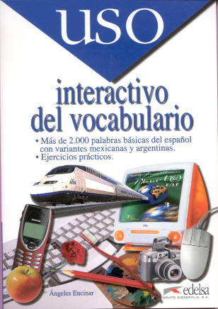 Uso interactivo del vocabulario.Más de 2000 palabras básicas del español con variantes mexicanas y argentinas