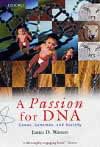 A passion for DNA (Genes, genomes, and society)