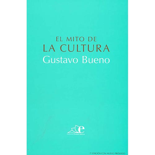 El mito de la cultura. Ensayo de una filosofía materialista de la cultura