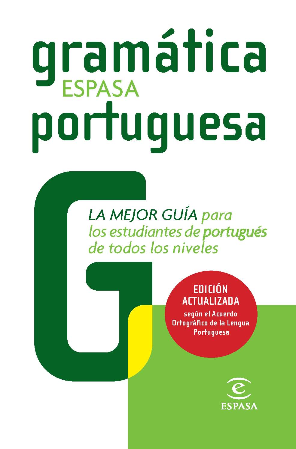 Gramática Portuguesa Espasa (Ed. actualizada según el Acuerdo Ortográfico de la Lengua Portuguesa)