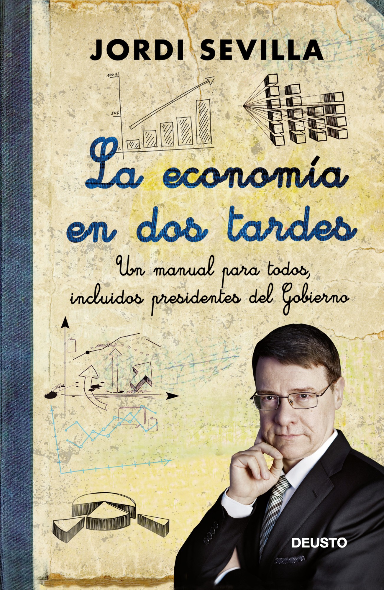 La economía en dos tardes. Un manual para todos, incluidos presidentes del gobierno