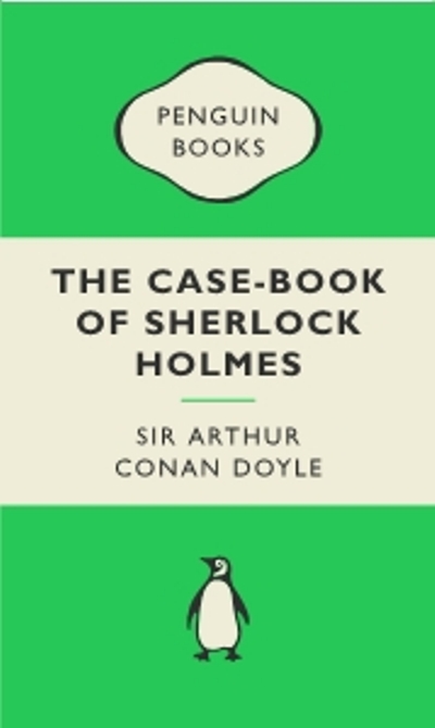 The Case-Book of Sherlock Holmes