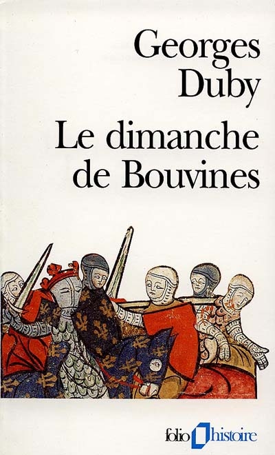 Le dimanche de Bouvines - 27 juillet 1214