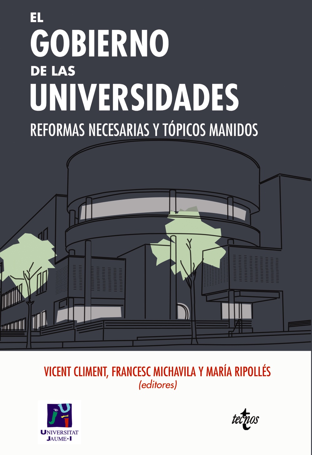 El gobierno de las universidades.Reformas necesarias y tópicos manidos