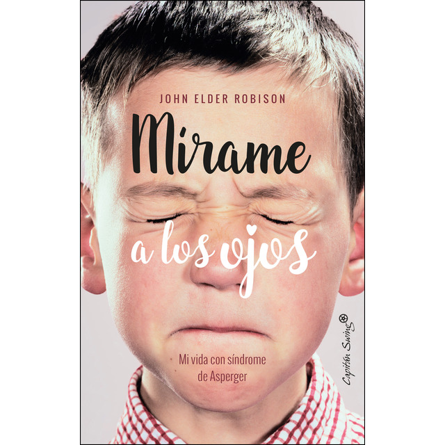 Mírame a los ojos. Mi vida con el  síndrome de Asperger