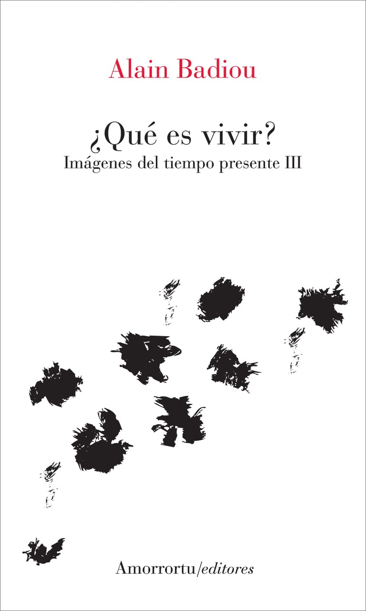 ¿Qué es vivir? Imágenes del tiempo presente, III (2003-2004)