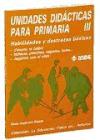 Unidades didácticas para primaria III, Habilidades y destrezas básicas