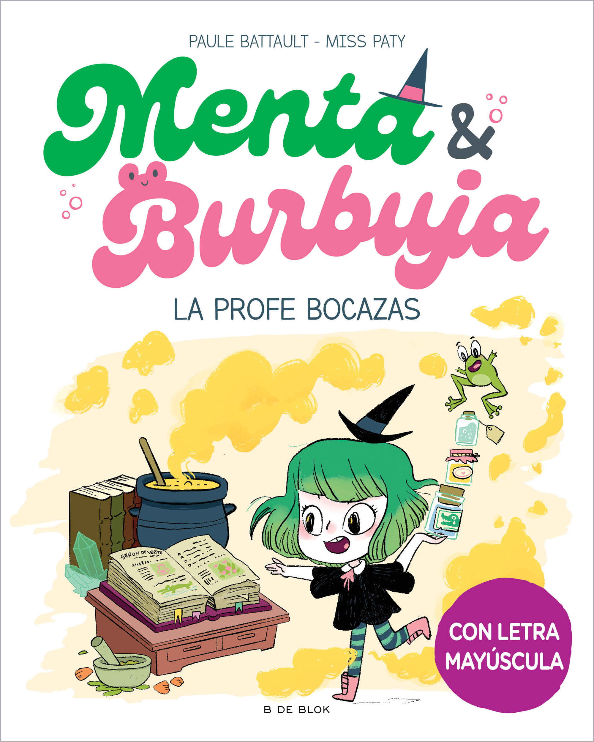 Menta y Burbuja 3 - La profe bocazas. En letra MAYÚSCULA para aprender a leer solos (a partir de 6 años)