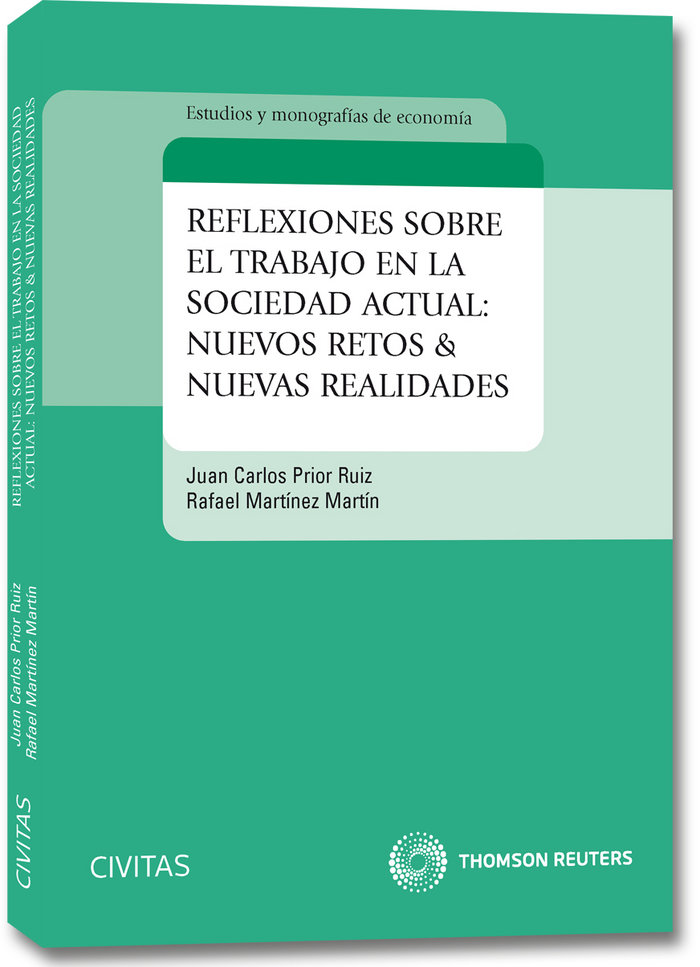 Reflexiones sobre el trabajo en la sociedad actual: nuevos retos & nuevas realidades