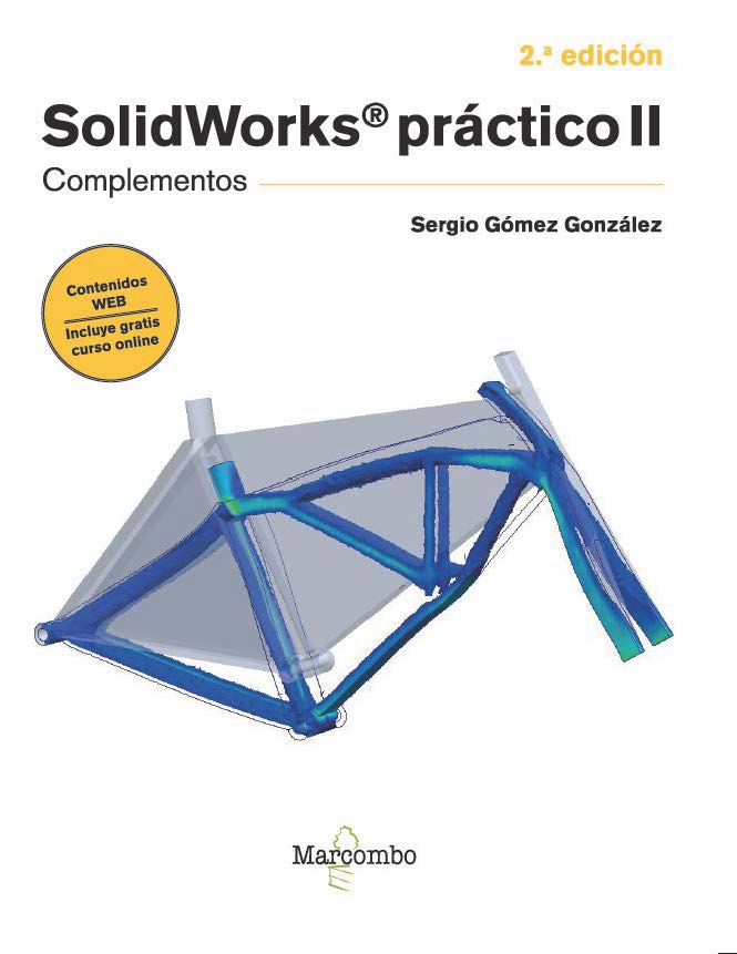 SolidWorks práctico II. Complementos (2.ª edición)