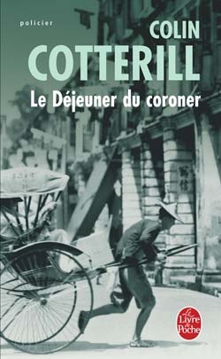 Le Déjeuner du coroner (Prix des Lecteurs) + (Coup de cœur de l'éditeur) + Finaliste du Prix Polar SNCF 2007