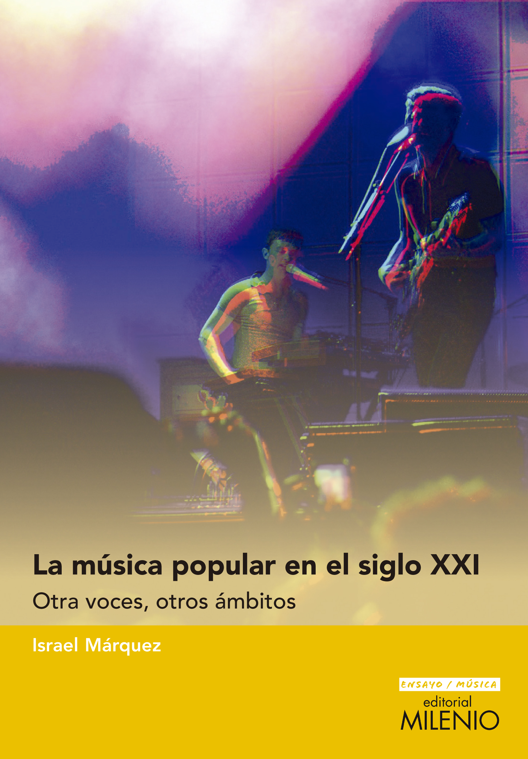 La música popular en el siglo XXI. Otras voces, otros ámbitos