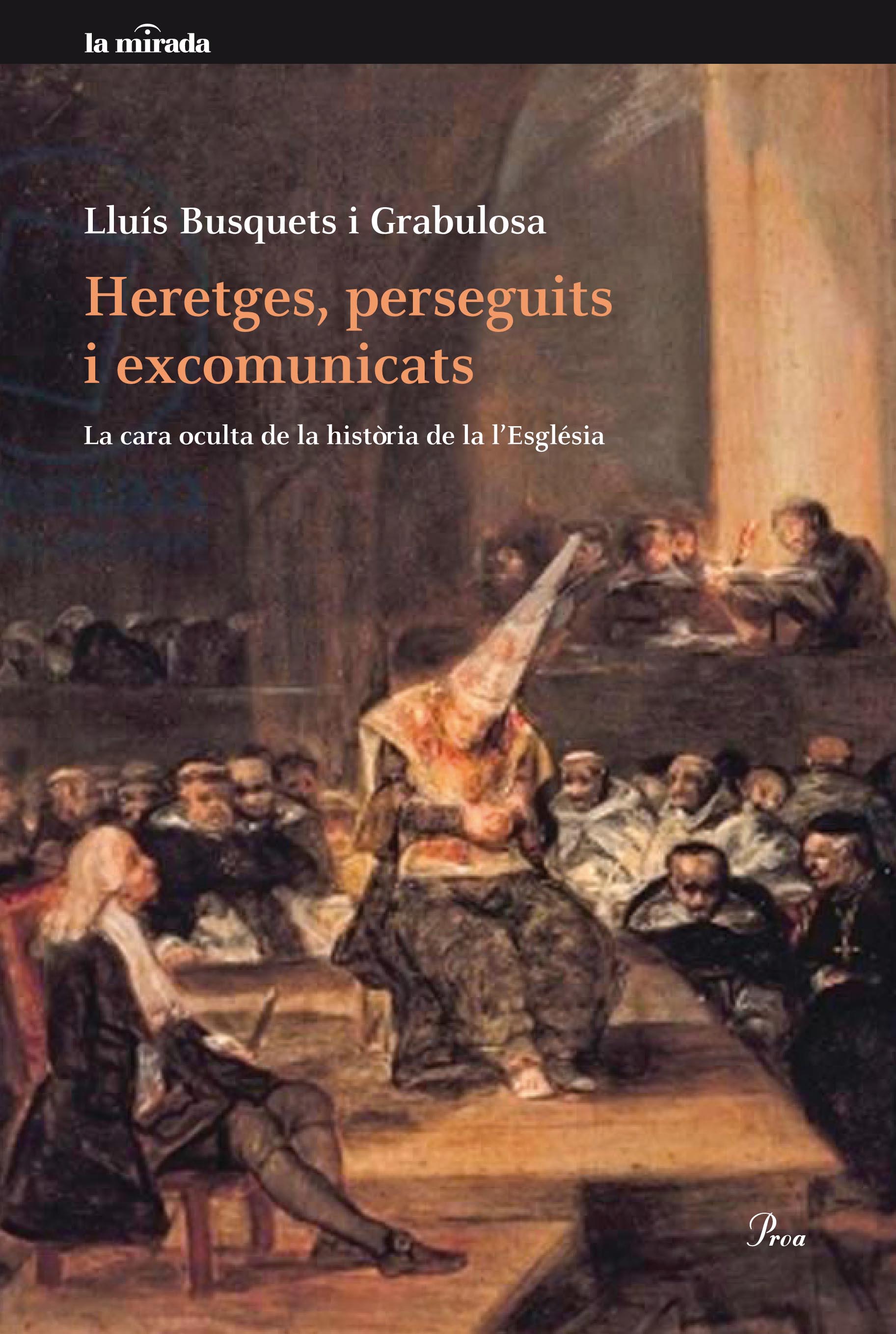 Heretges, perseguits i excomunicats: la cara oculta de la història de l'Església