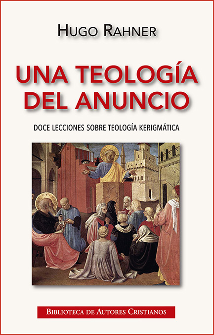 Una teología del anuncio: doce lecciones sobre teología kerigmática