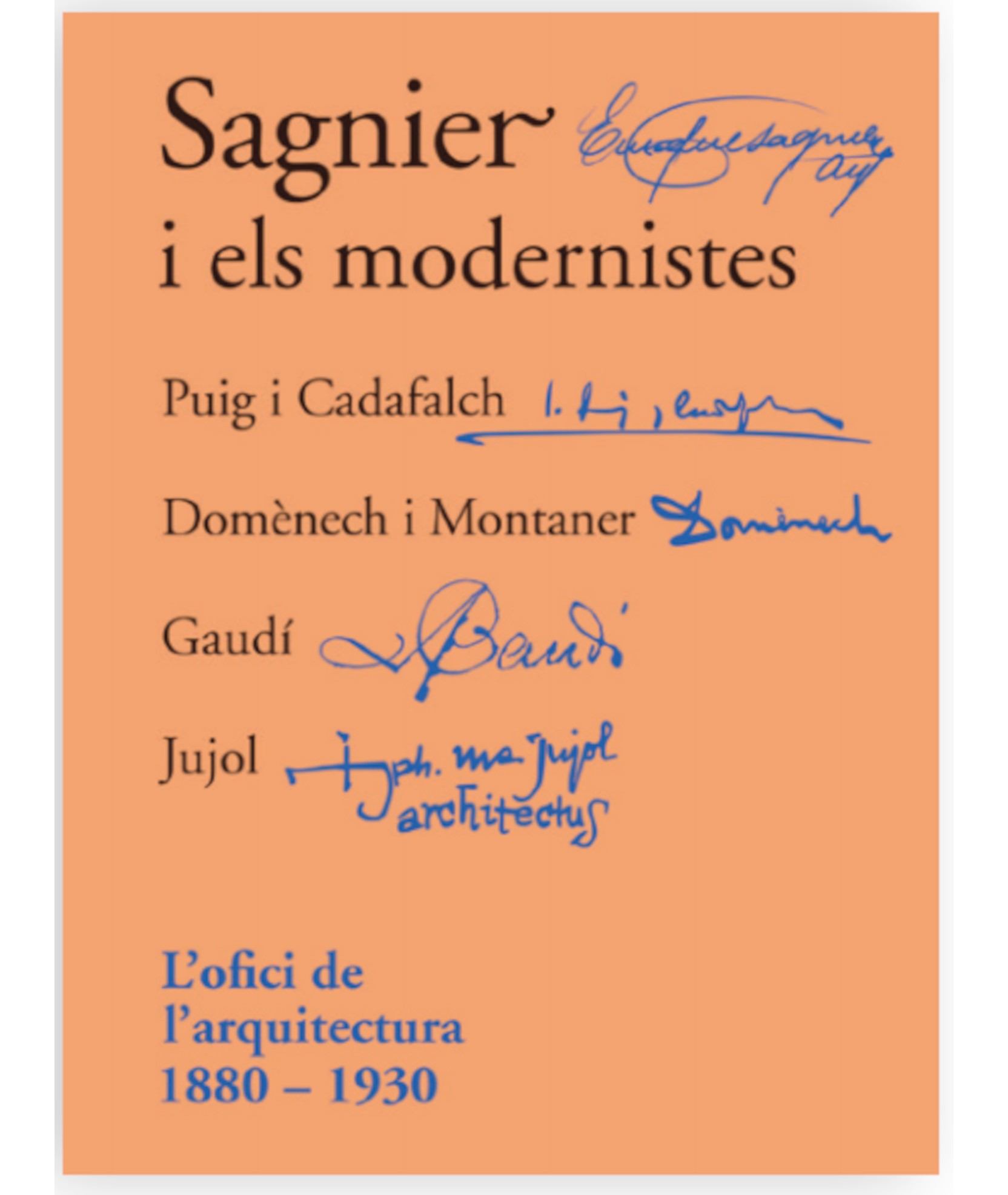 Sagnier i els modernistes. L'ofici de l'arquitectura 1880-1930