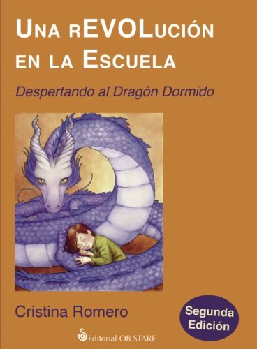 Una revolución en la escuela : Despertando al dragón dormido (nueva ed.)