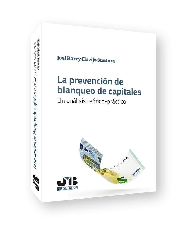 La prevención de blanqueo de capitales. Un análisis teórico-práctico