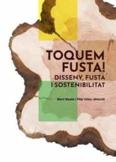 Toquem fusta. Disseny, fusta i sostenibilitat