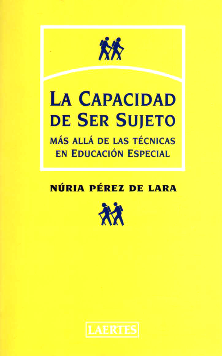 La capacidad de ser sujeto. Más allá de las técnicas en educación especial